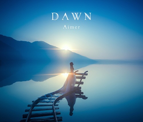 [150729] Aimer 3rdアルバム「DAWN」 DAWN
